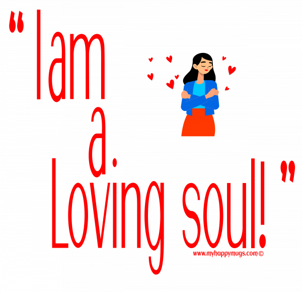 I am loving soul