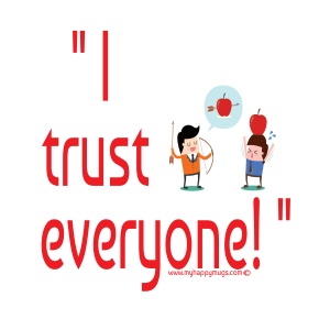 I trust everyone