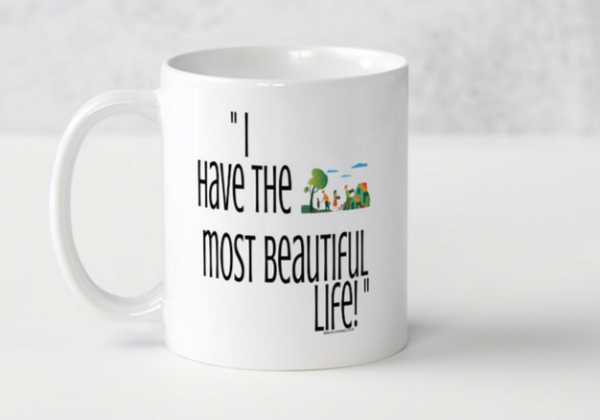 Happy Family Mug – "I Have the Most Beautiful Life" - Image 3